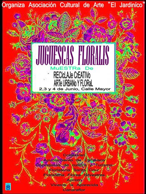 'Juguescas floralis' llena de color y arte la calle Mayor de Caravaca
