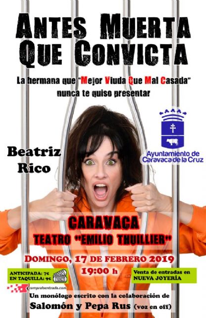 Beatriz Rico representa ´Antes muerta que convicta´ este domingo en el teatro Thuillier de Caravaca
