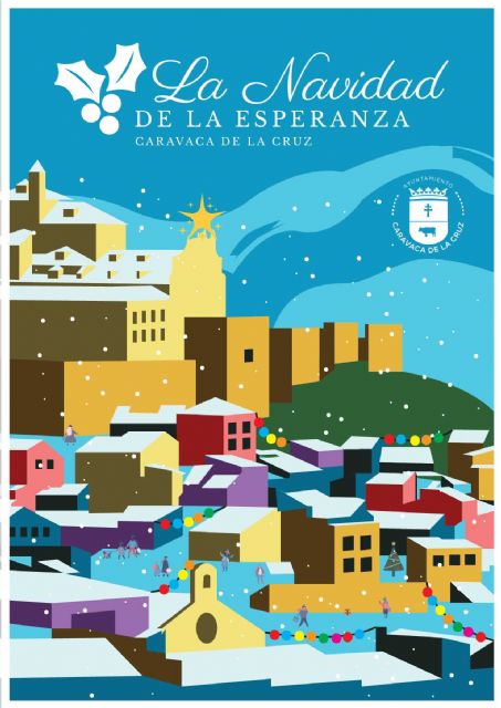 Caravaca y sus pedanías celebran ´La Navidad de la Esperanza´ con cerca de cincuenta actividades organizadas por el Ayuntamiento y adaptadas a la normativa de prevención del Covid-19