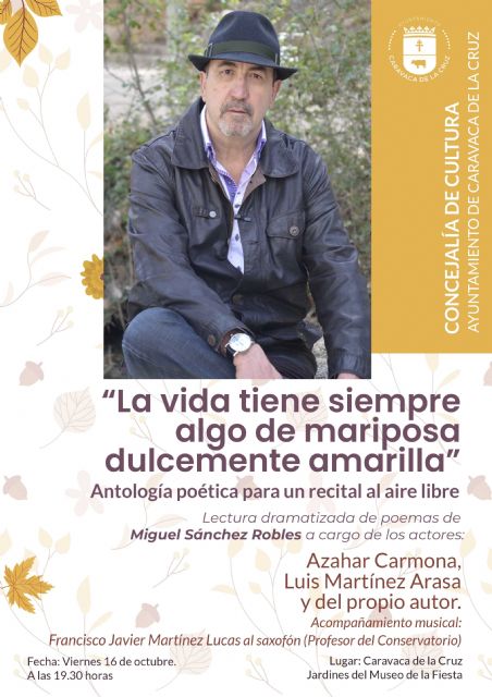 La Concejalía de Cultura organiza un recital con una antología de las poesías del escritor caravaqueño Miguel Sánchez Robles