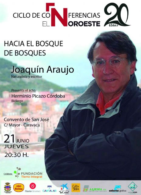 El naturalista y escritor Joaquín Araujo ofrece este jueves en Caravaca la conferencia 'Hacia el bosque de bosques'
