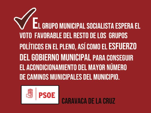 El Grupo Municipal Socialista pide más presupuesto y mejoras en los criterios para elegir los caminos municipales objeto de acondicionamiento